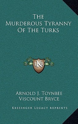 The Murderous Tyranny of the Turks