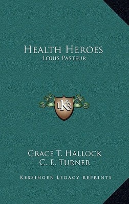Health Heroes: Louis Pasteur