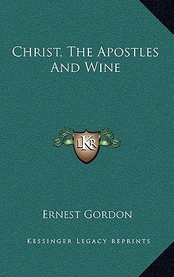Christ, the Apostles and Wine