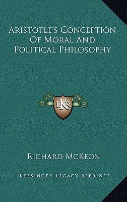 Aristotle's Conception of Moral and Political Philosophy