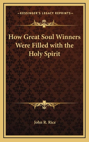 How Great Soul Winners Were Filled with the Holy Spirit