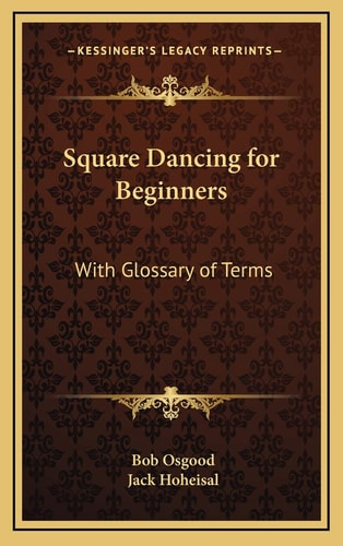 Square Dancing for Beginners: With Glossary of Terms