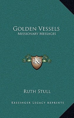 Golden Vessels: Missionary Messages