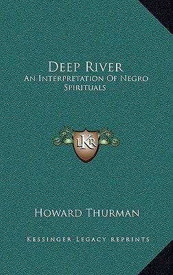 Deep River: An Interpretation of Negro Spirituals