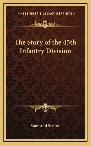 The Story of the 45th Infantry Division