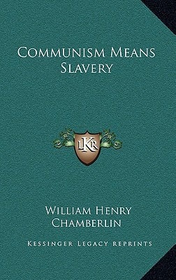 Communism Means Slavery