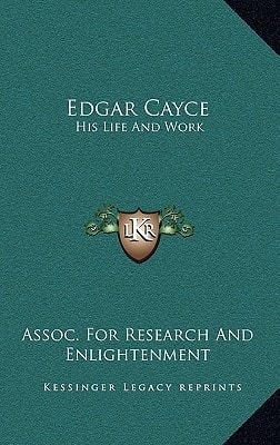 Edgar Cayce: His Life and Work