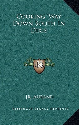 Cooking 'Way Down South in Dixie