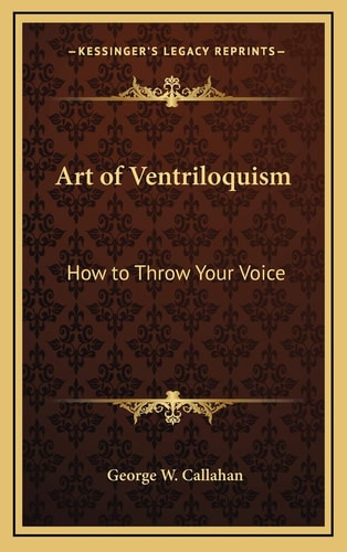 Art of Ventriloquism: How to Throw Your Voice