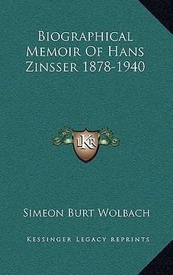 Biographical Memoir of Hans Zinsser 1878-1940