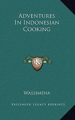 Adventures in Indonesian Cooking
