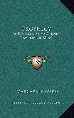 Prophecy: As Revealed by My Chinese Teacher Lee Ming
