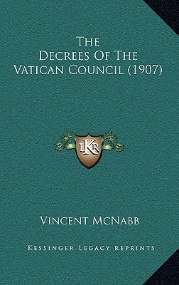 The Decrees of the Vatican Council (1907)