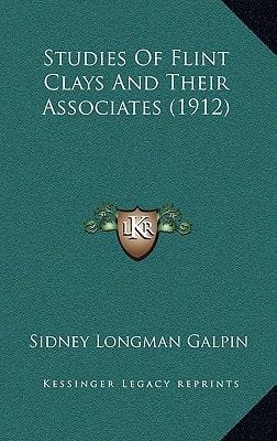 Studies of Flint Clays and Their Associates (1912)