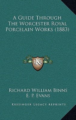 A Guide Through The Worcester Royal Porcelain Works (1883)