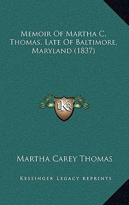 Memoir Of Martha C. Thomas, Late Of Baltimore, Maryland (1837)