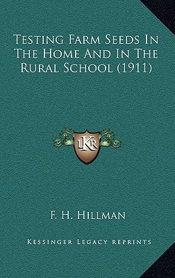 Testing Farm Seeds in the Home and in the Rural School (1911)
