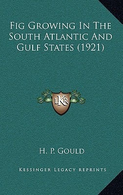 Fig Growing in the South Atlantic and Gulf States (1921)