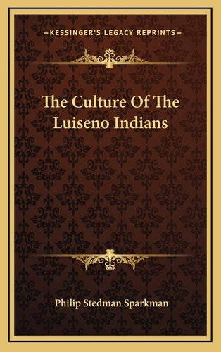 The Culture Of The Luiseno Indians