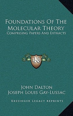 Foundations of the Molecular Theory: Comprising Papers and Extracts
