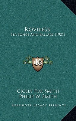 Rovings: Sea Songs And Ballads (1921)