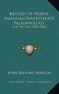 Record Of North American Invertebrate Paleontology: For The Year 1885 (1886)