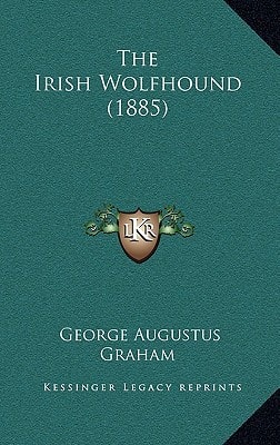 The Irish Wolfhound (1885)