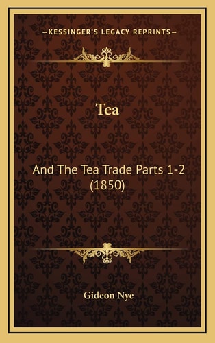 Tea: And The Tea Trade Parts 1-2 (1850)