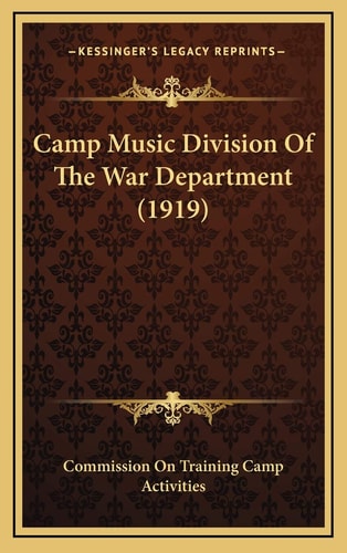 Camp Music Division Of The War Department (1919)
