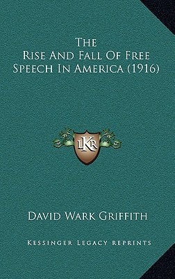 The Rise And Fall Of Free Speech In America (1916)