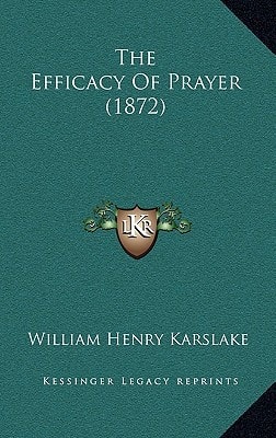 The Efficacy Of Prayer (1872)