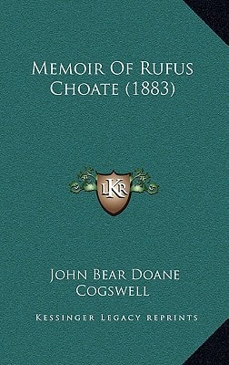 Memoir Of Rufus Choate (1883)