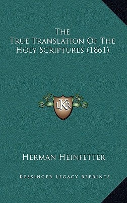 The True Translation Of The Holy Scriptures (1861)