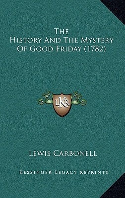 The History And The Mystery Of Good Friday (1782)