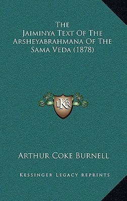 The Jaiminya Text of the Arsheyabrahmana of the Sama Veda (1878)