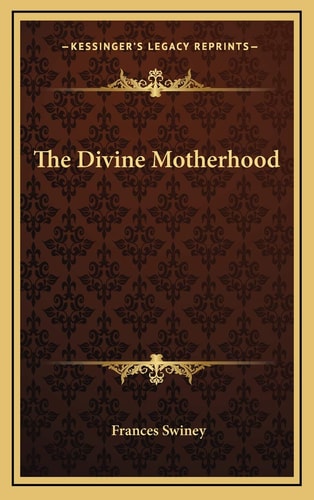 The Divine Motherhood