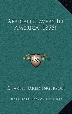 African Slavery In America (1856)