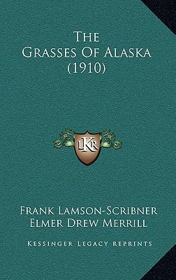 The Grasses Of Alaska (1910)