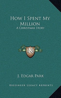 How I Spent My Million: A Christmas Story