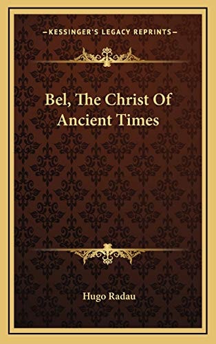 Bel, The Christ Of Ancient Times