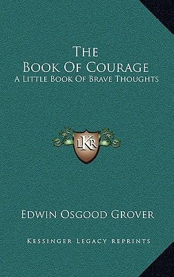 The Book Of Courage: A Little Book Of Brave Thoughts
