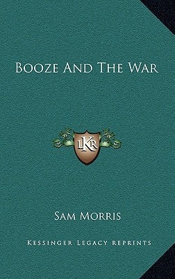 Booze And The War