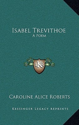 Isabel Trevithoe: A Poem