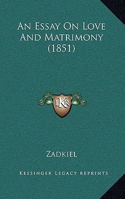 An Essay On Love And Matrimony (1851)