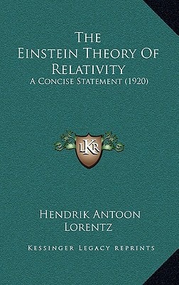 The Einstein Theory Of Relativity: A Concise Statement (1920)