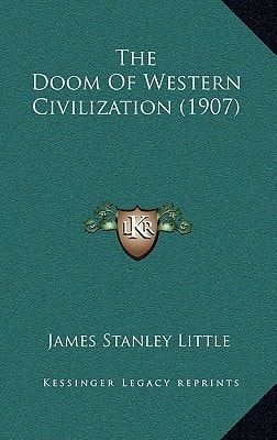 The Doom Of Western Civilization (1907)