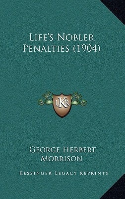 Life's Nobler Penalties (1904)