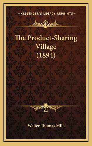 The Product-Sharing Village (1894)