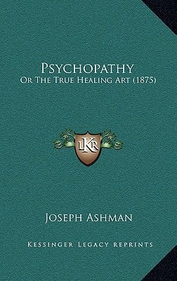 Psychopathy: Or The True Healing Art (1875)