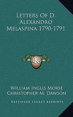 Letters Of D. Alexandro Melaspina 1790-1791